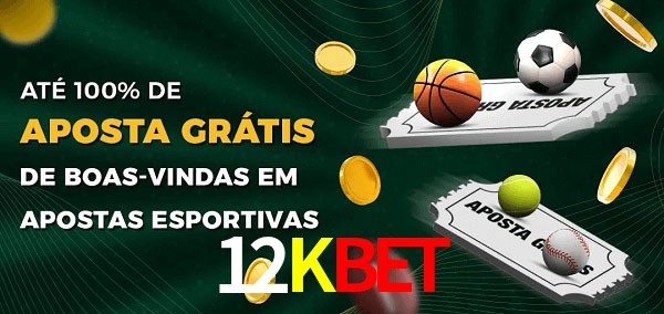 12Kbet Ate 100% de Aposta Gratis